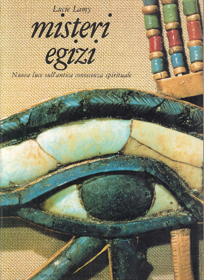 LZ- MISTERI EGIZI ANTICA CONOSCENZA SPIRITUALE- LAMY- FABBRI--- 1982- B - YFS814