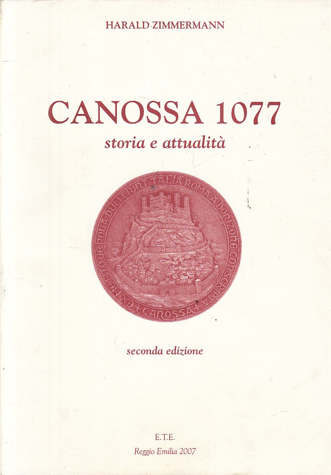 LS- CANOSSA 1077 STORIA ATTUALITA'- ZIMMERMANN- REGGIO EMILIA--- 2007- BS- ZFS74