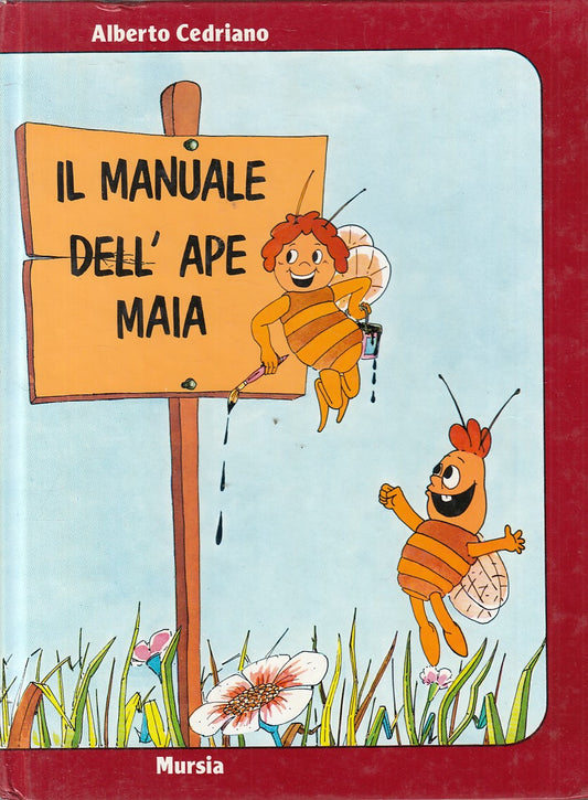 LB- IL MANUALE DELL'APE MAIA - CEDRIANO BORTOLOZZO - MURSIA--- 1980 - C - YFS804