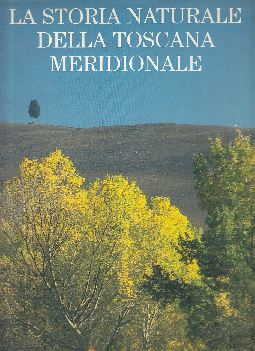 LZ- STORIA NATURALE TOSCANA MERIDIONALE - GIUSTI - PIZZI --- 1993 - CS - YFS812