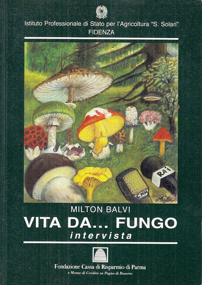 LS- VITA DA... FUNGO INTERVISTA - MILTON BALVI - GRAFICHE STEP --- 1994 - B- WPR