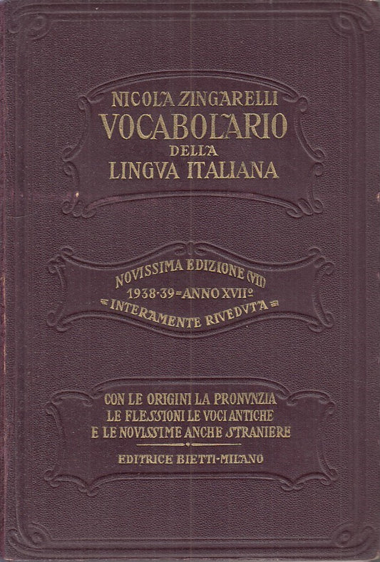 LZ- VOCABOLARIO DELLA LINGUA ITALIANA - ZINGARELLI - BIETTI --- 1939- C - ZFS588