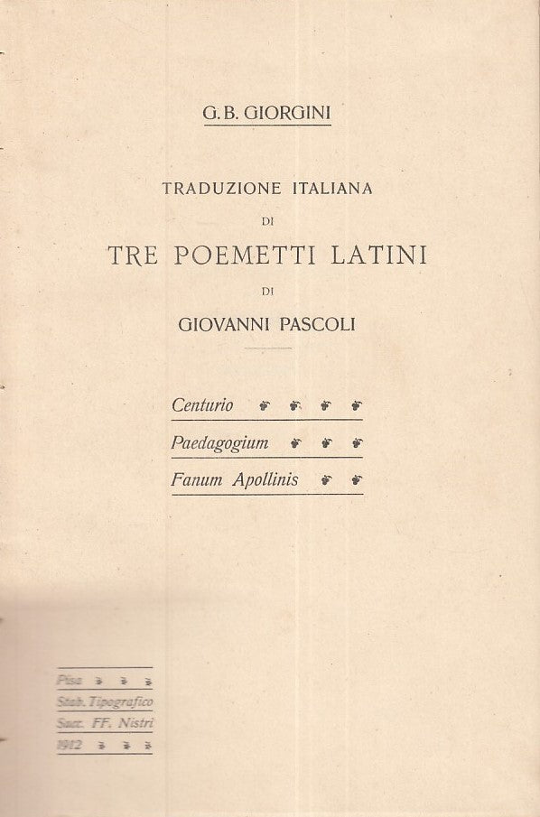 LZ- TRADUZIONE ITALIANA POEMETTI LATINI GIOVANNI PASCOLI ----- 1912 - C - YFS341