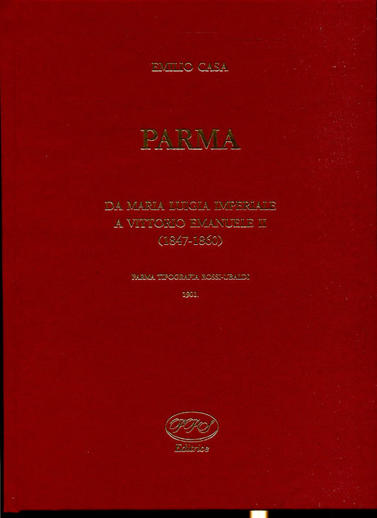 LS- PARMA MARIA LUIGIA VITTORIO EMANUELE II - EMILIO CASA - PPS --- 2004- C- WPR