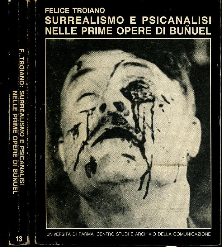 LZ- SURREALISMO PSICANALISI PRIME OPERE BUNUEL- TROIANO- PARMA--- 1983- B- XFS47