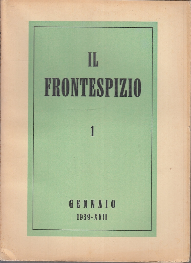 LR- LOTTO RIVISTA IL FRONTESPIZIO 1/7 E.F. XVII -- VALLECCHI --- 1939- B- ZFS573