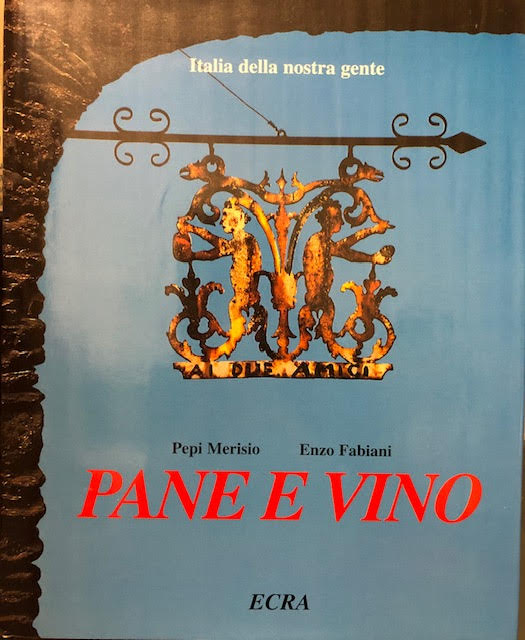 LZ- PANE E VINO ITALIA NOSTRA GENTE- MERISIO FABIANI- ECRA--- 1996 - CS - YFS818