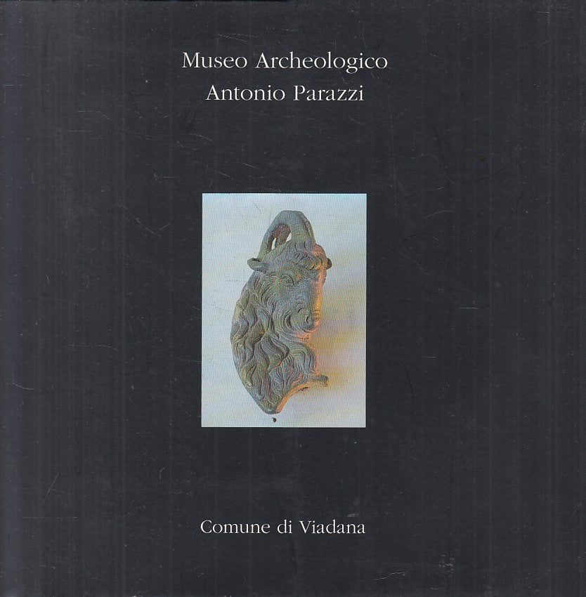 LZ- MUSEO ARCHEOLOGICO ANTONIO PARAZZI CATALOGO -- VIADANA --- 1993 - B - YFS195