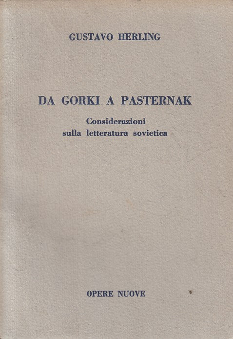 LS- DA GORKI A PASTERNAK - HERLING - OPERE NUOVE -- 1a ED. - 1958 - B - YFS195