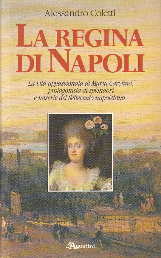 LS- LA REGINA DI NAPOLI MARIA CAROLINA- COLETTI- DE AGOSINI--- 1986 - CS - YFS45