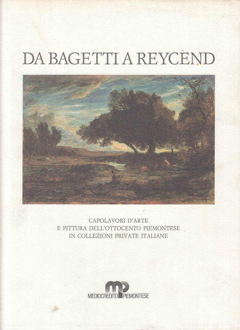 LT- DA BAGETTI A REYCEND CAPOLAVORI ARTE MOSTRA-- PIEMONTE--- 1986 - CS - YFS869
