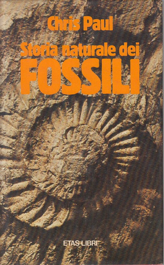 LZ- STORIA NATURALE DEI FOSSILI - PAUL - ETAS -- 1a ED. - 1982 - CS - ZFS620