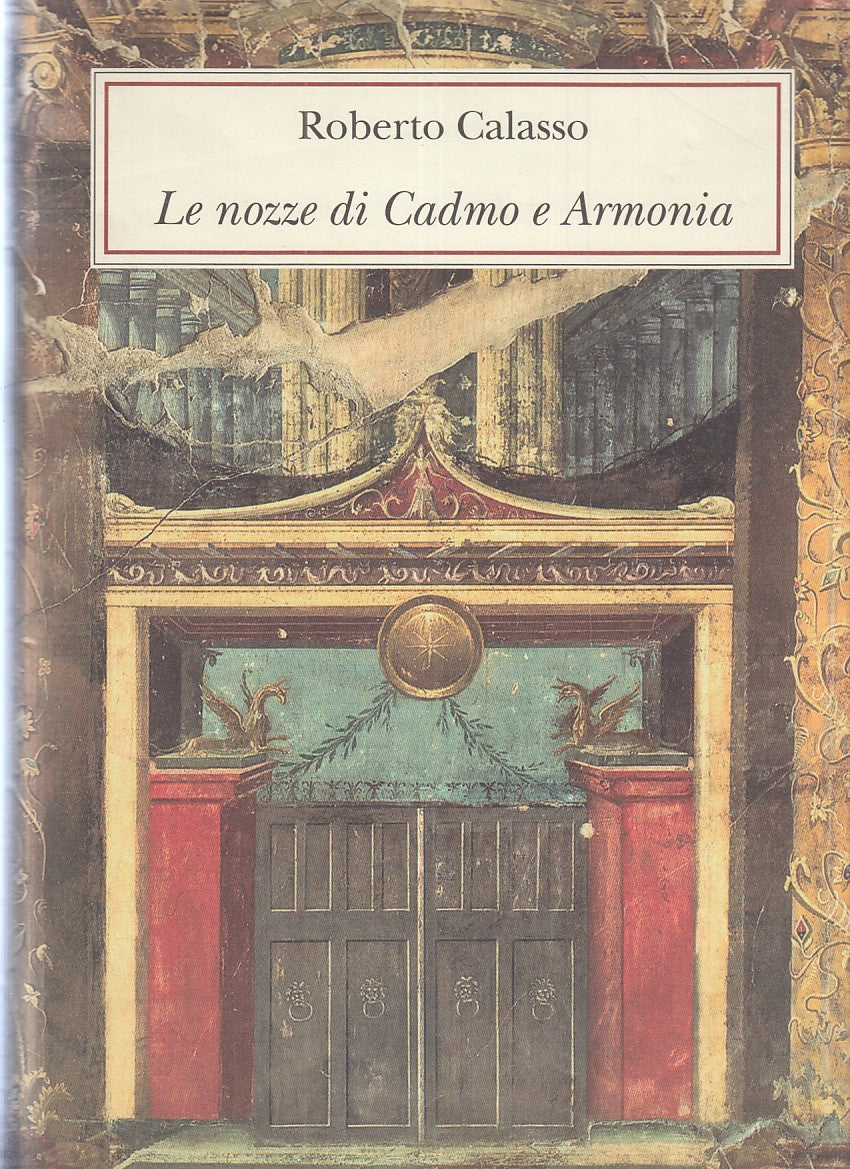 LN- LE NOZZE DI CADMO E ARMONIA - ROBERTO CALASSO - ADELPHI --- 1988- CS- YFS872