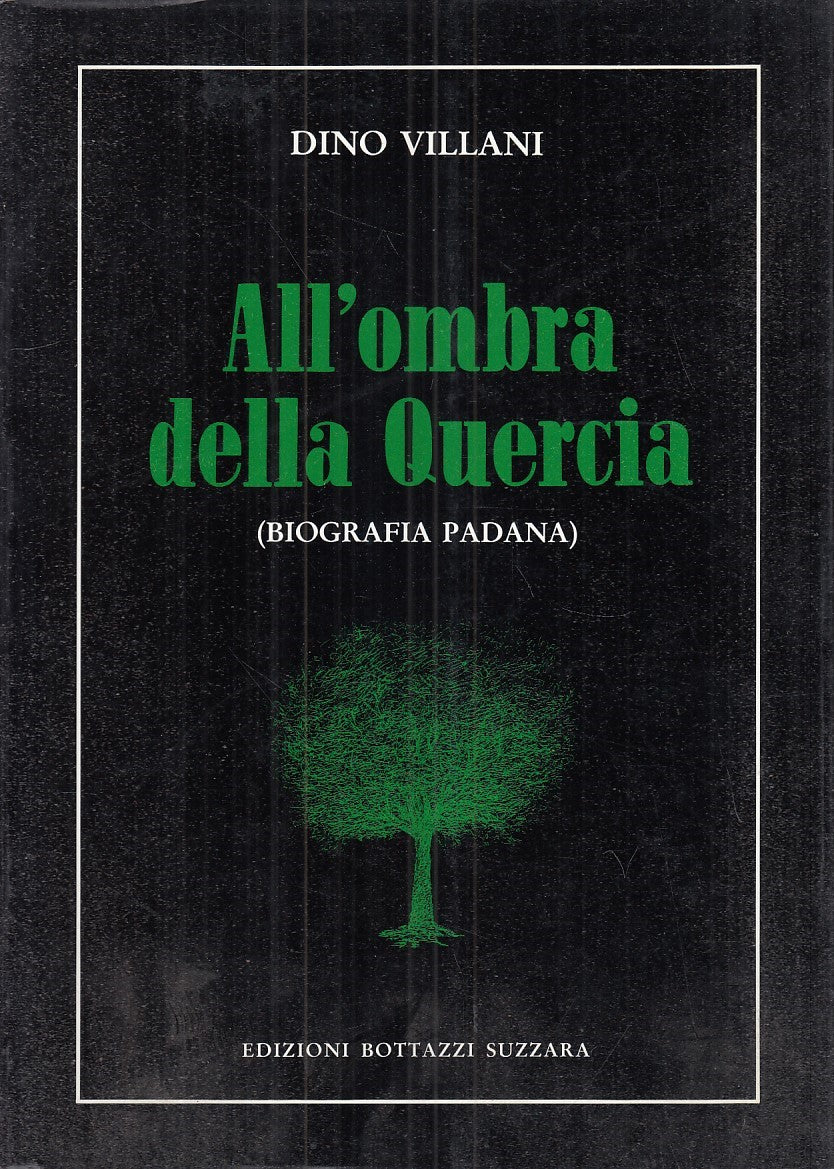LN- ALL'OMBRA DELLA QUERCIA - DINO VILLANI - BOTTAZZI --- 1989 - B - YFS873