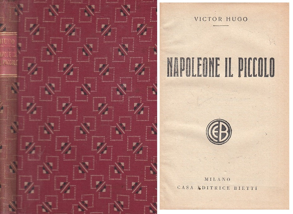 LN- NAPOLEPONE IL PICCOLO - VICTOR HUGO - BIETTI --- 1930 - C - YFS326