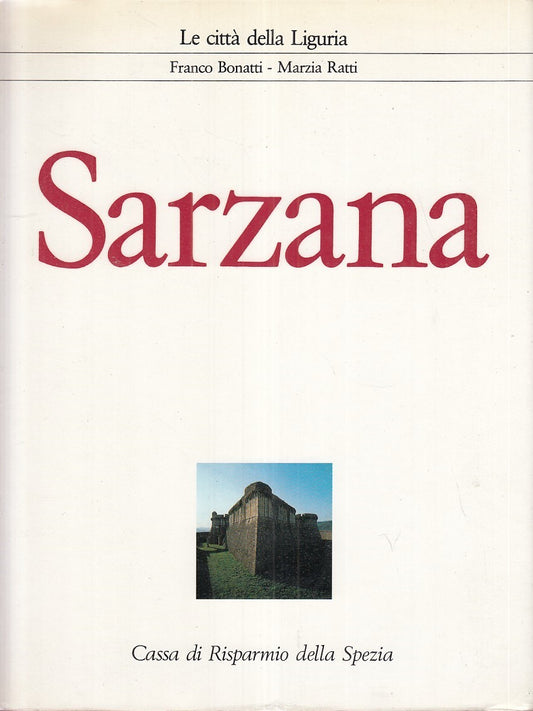 LZ- SARZANA - FRANCO BONATTI - SAGEP - LE CITTA DELLA LIGURIA-- 1991- CS- YFS884