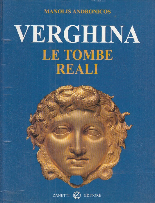 LZ- VERGHINA. LE TOMBE REALI - MANOLIS ANDRONICOS - ZANETTI --- 1997- CS- YFS837