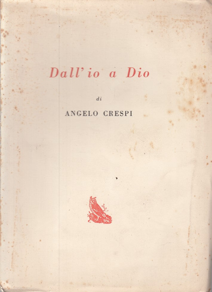 LS- DALL'IO A DIO - ANGELO CRESPI - GUANDA - PROBLEMI D'OGGI -- 1950 - B - ZFS12