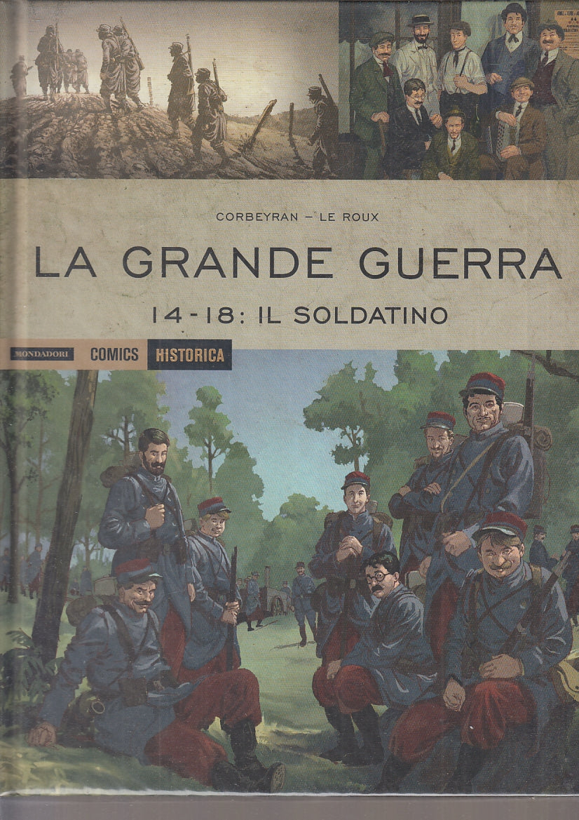 FV- HISTORICA N.32 LA GRANDE GUERRA 14-18 IL SOLDATINO -- MONDADORI - 2019- C