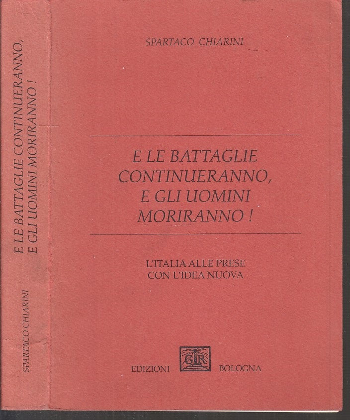 LS- E LE BATTAGLIE CONTINUERANNO UOMINI MORIRANNO - CHIARINI---- 1994- B- XFS108