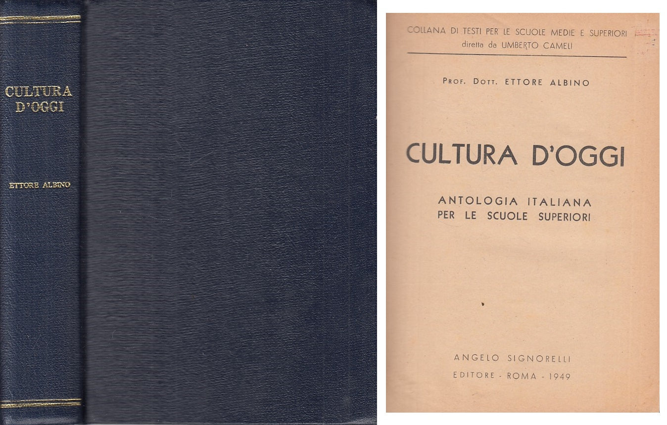 LS- CULTURA D'OGGI ANTOLOGIA ITALIANA - ALBINO - SIGNORELLI--- 1949 - C - ZFS224