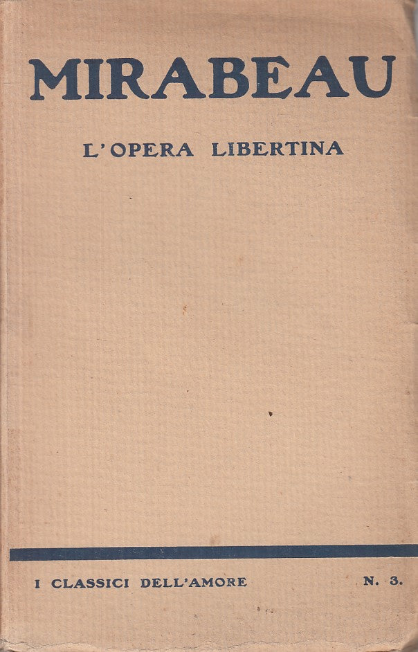 LX- L'OPERA LIBERTINA - MIRABEAU- LIBRO RARO- CLASSICI AMORE-- 1920 - B - ZFS224