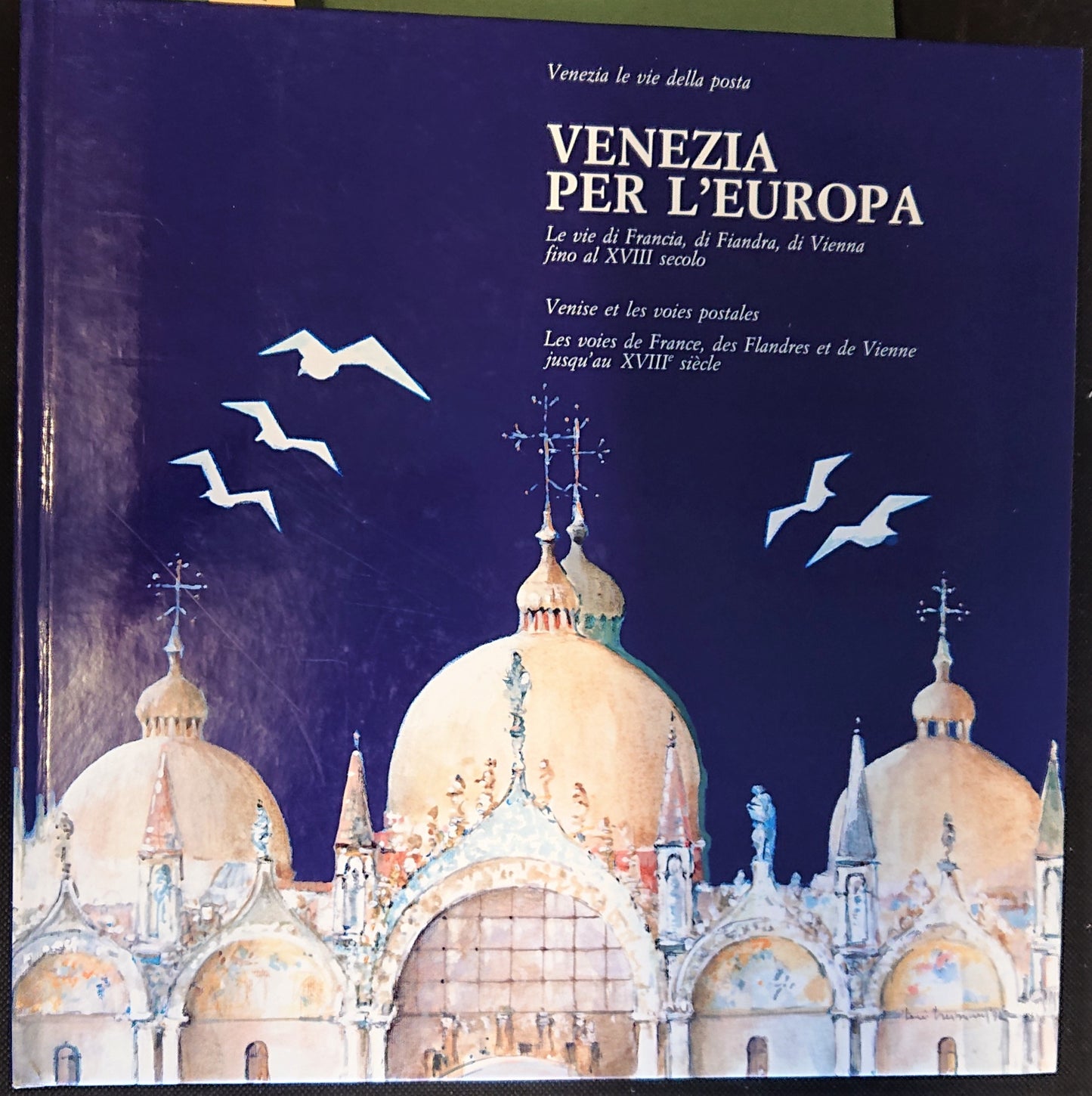 LZ- VENEZIA PER L'EUROPA. LE VIE DELLA POSTA -- FRANCO RIGO --- 1992 - C- YFS287