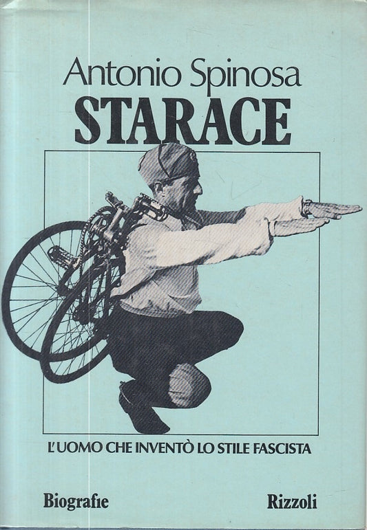 LS- STARACE UOMO INVENTO' STILE FASCISTA- SPINOSA- RIZZOLI--- 1981 - CS - ZFS612