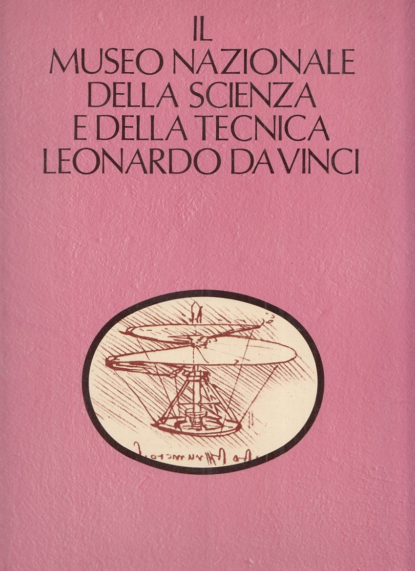 LZ- MUSEO NAZIONALE SCIENZA TECNICA LEONARDO DA VINCI VOL2----- 1973- CS- YFS918