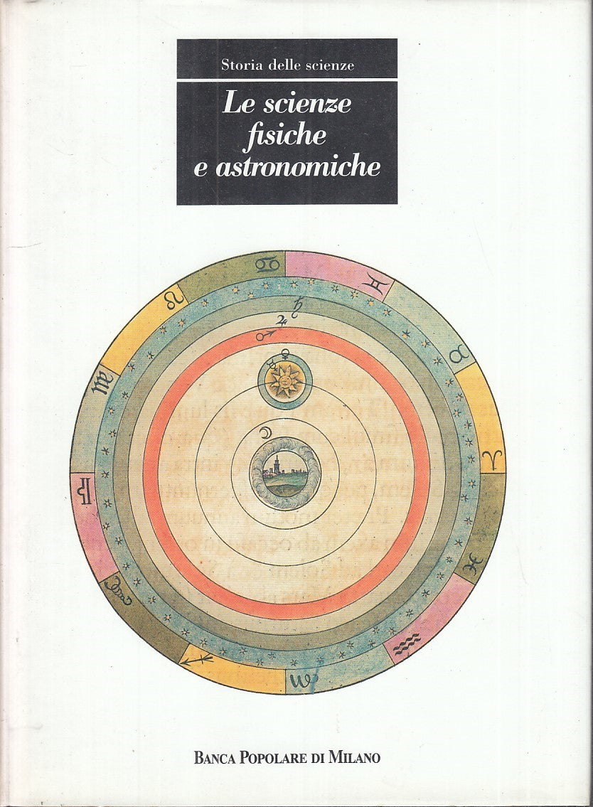 LZ- SCIENZE FISICHE ASTRONOMICHE -- BPM- STORIA DELLE SCIENZE-- 1991- CS- YFS455