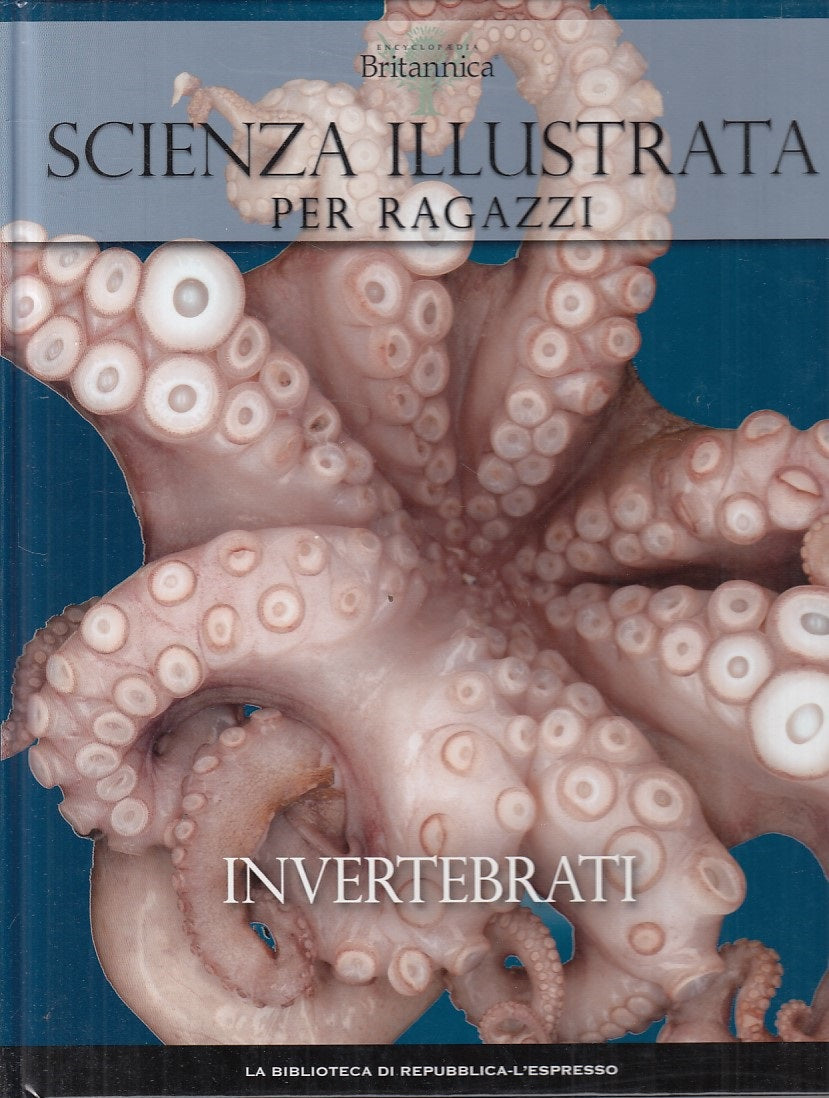 LZ- SCIENZA ILLUSTRATA PER RAGAZZI INVERTEBRATI-- L'ESPRESSO--- 2009- C - ZFS687