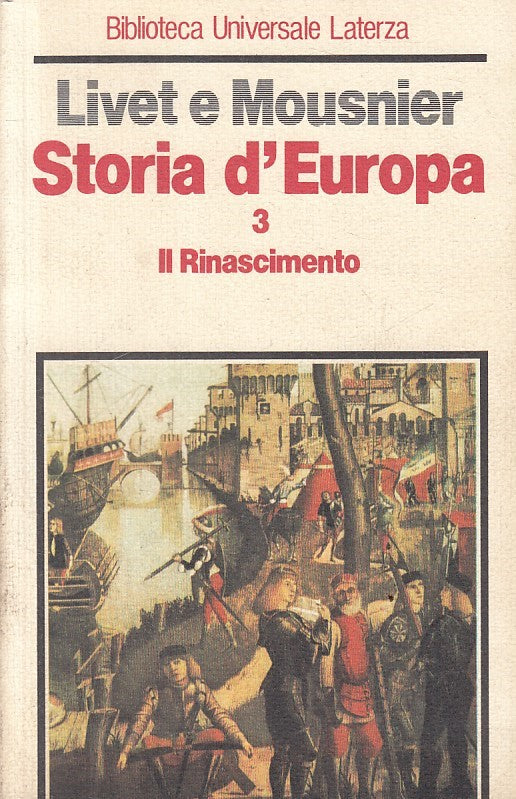 LS- STORIA D'EUROPA N.3 RINASCIMENTO- LIVET MOUSNIER- LATERZA--- 1982- B- YFS565