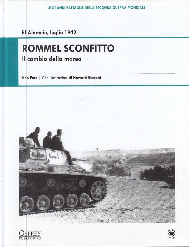 LS- GRANDI BATTAGLIE SECONDA GUERRA MONDIALE 2 EL ALAMEIN ROMEL - RBA - 2009 - C