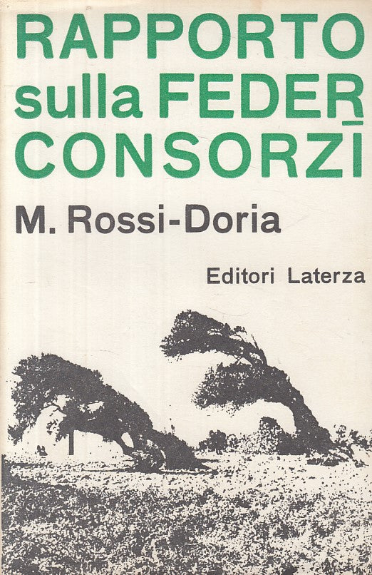 LZ- RAPPORTO SULLA FEDERCONSORZI - ROSSI DORIA - LATERZA --- 1963 - BS - ZFS234