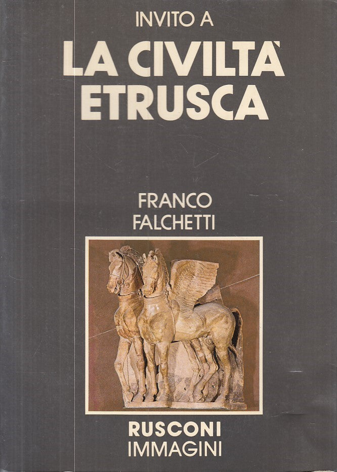 LS- INVITO A LA CIVILTA' ETRUSCA - FALCHETTI - RUSCONI --- 1981 - BS - ZFS605