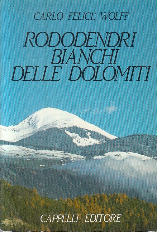 LZ- RODODENDRI BIANCHI DELLE DOLOMITI - WOLFF - CAPPELLI --- 1990 - B - ZFS80