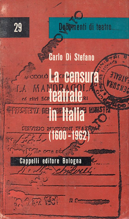 LS- LA CENSURA TEATRALE IN ITALIA 1600/1962 -- CAPPELLI --- 1964 - B - ZFS609