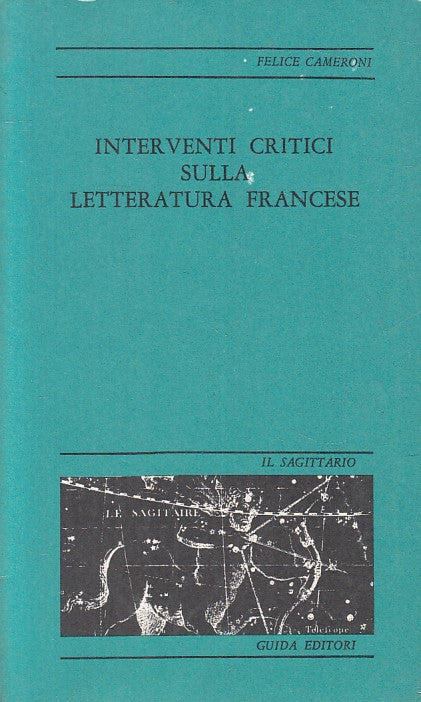 LS- INTERVENTI CRITICI LETTERATURA FRANCESE- CAMERONI- GUIDA--- 1974- B - ZFS609