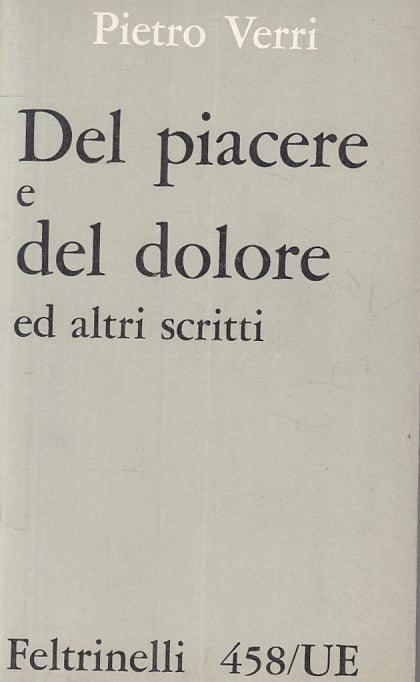 LS- DEL PIACERE E DEL DOLORE - VERRI - FELTRINELLI -- 1a ED. - 1964 - B - ZFS609