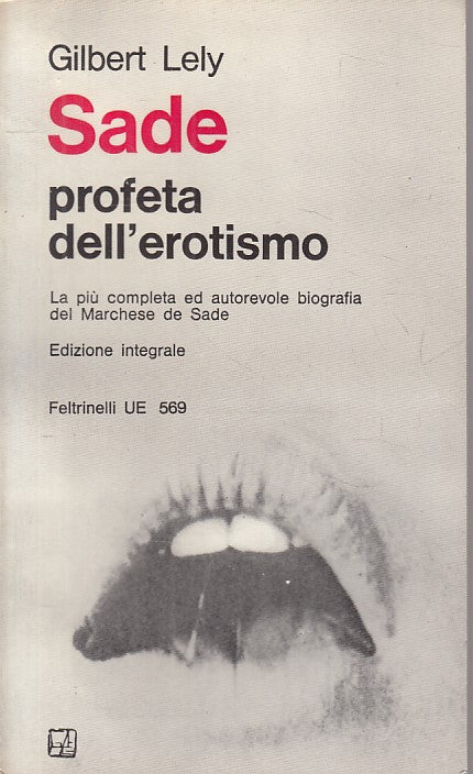 LX- SADE PROFETA DELL'EROTISMO - LELY - FELTRINELLI -- 1a ED.- 1968 - B - ZFS485