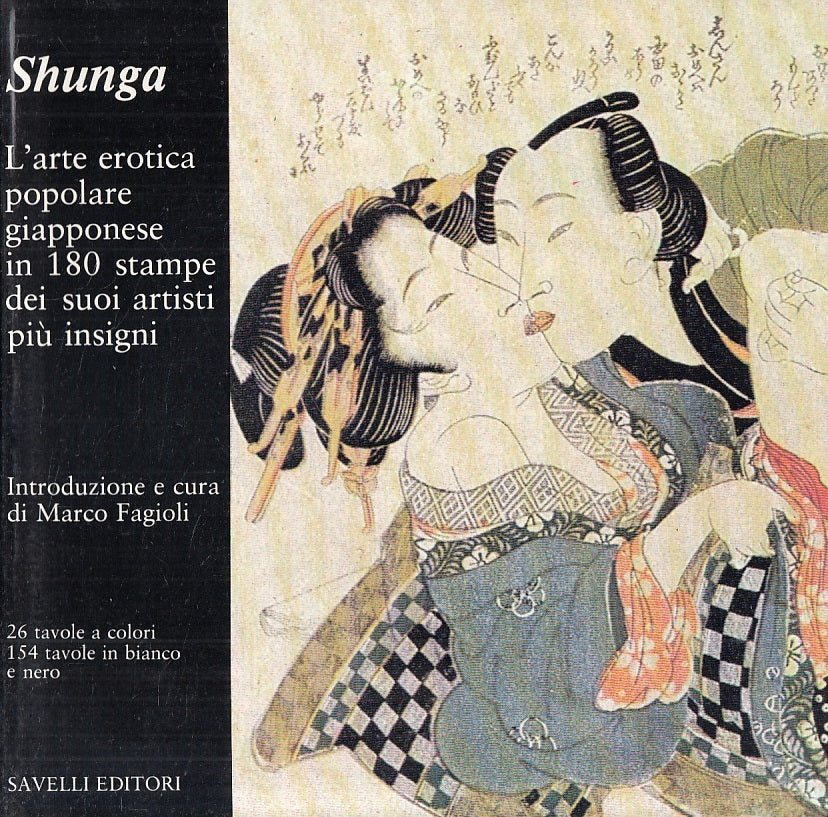 LX- SHUNGA ARTE POPOLARE GIAPPONESE 180 STAMPE -- SAVELLI --- 1980 - B - ZFS247