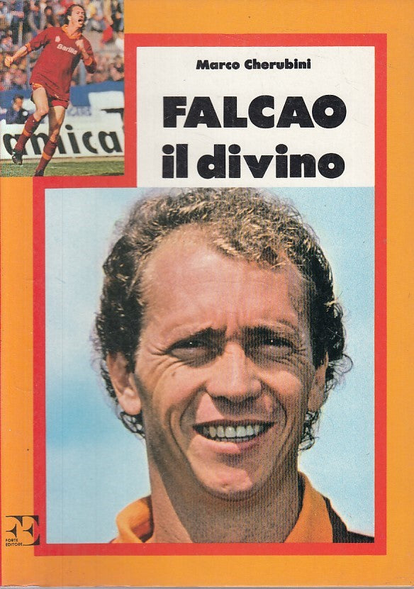 LC- FALCAO IL DIVINO - CHERUBINI - FORTE- GRANDI DELLO SPORT-- 1984 - B - ZFS246