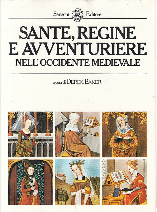 LS- SANTE REGINE AVVENTURIERE OCCIDENTE MEDIEVALE-- SANSONI--- 1983- CS - ZFS438