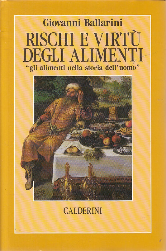 LZ- RISCHI E VIRTU' DEGLI ALIMENTI - BALLARINI - CALDERINI--- 1989 - CS - ZFS438