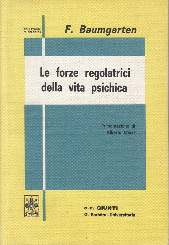 LS- FORZE REGOLATRICI VITA PSICHICA - BAUMGARTEN - GIUNTI --- 1968 - B - ZFS486