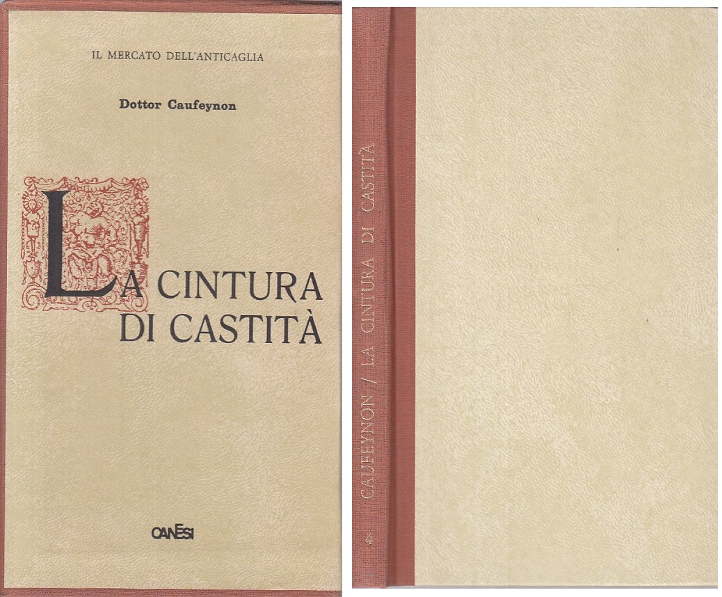 LS- LA CINTURA DI CASTITA' - CAUFEYNON - CANESI --- 1960 - C - ZFS486