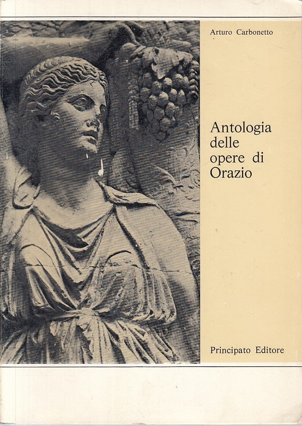 LS- ANTOLOGIA OPERE DI ORAZIO - CARBONETTO - PRINCIPATO --- 1970 - B - ZFS304