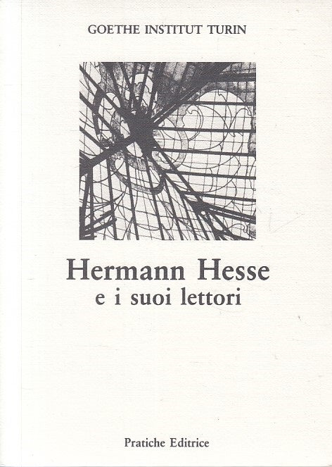 LS- HERMANN HESSE E I SUOI LETTORI SIGILLATO -- PRATICHE --- 1981 - B - ZFS304