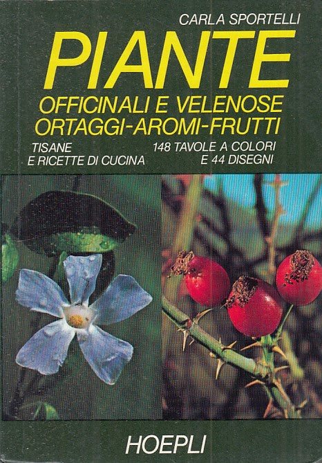 LZ- PIANTE OFFICINALI VELENOSE ORTAGGI AROMI FRUTTI-- HOEPLI--- 1975- B - ZFS260