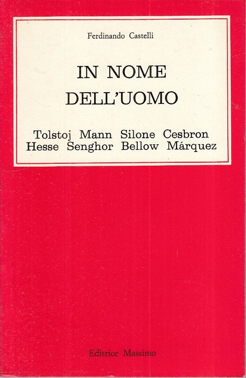 LS- IN NOME DELL'UOMO - CASTELLI - MASSIMO -- 1a ED. - 1980 - B - ZFS297